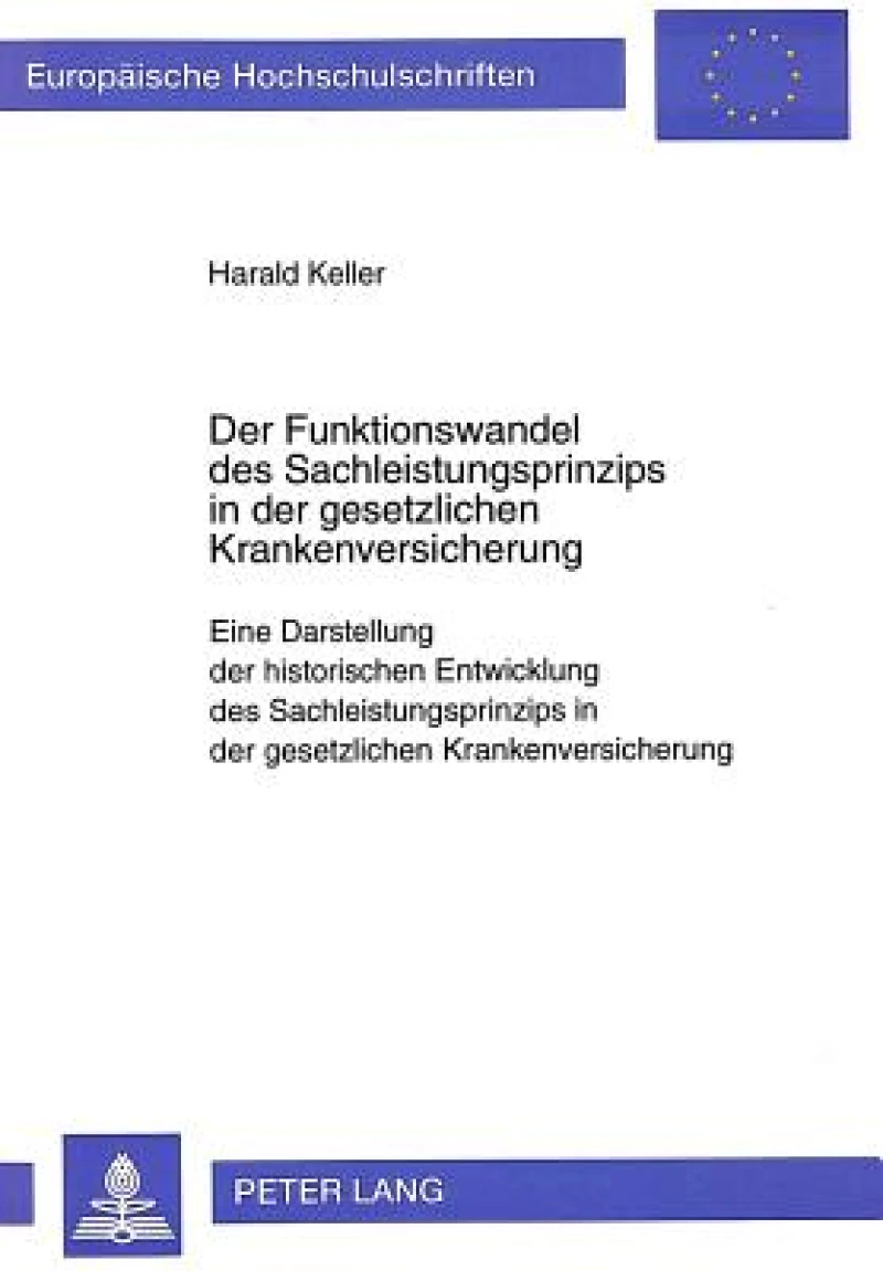 Der Funktionswandel Des Sachleistungsprinzips in Der Gesetzlichen Krankenversicherung