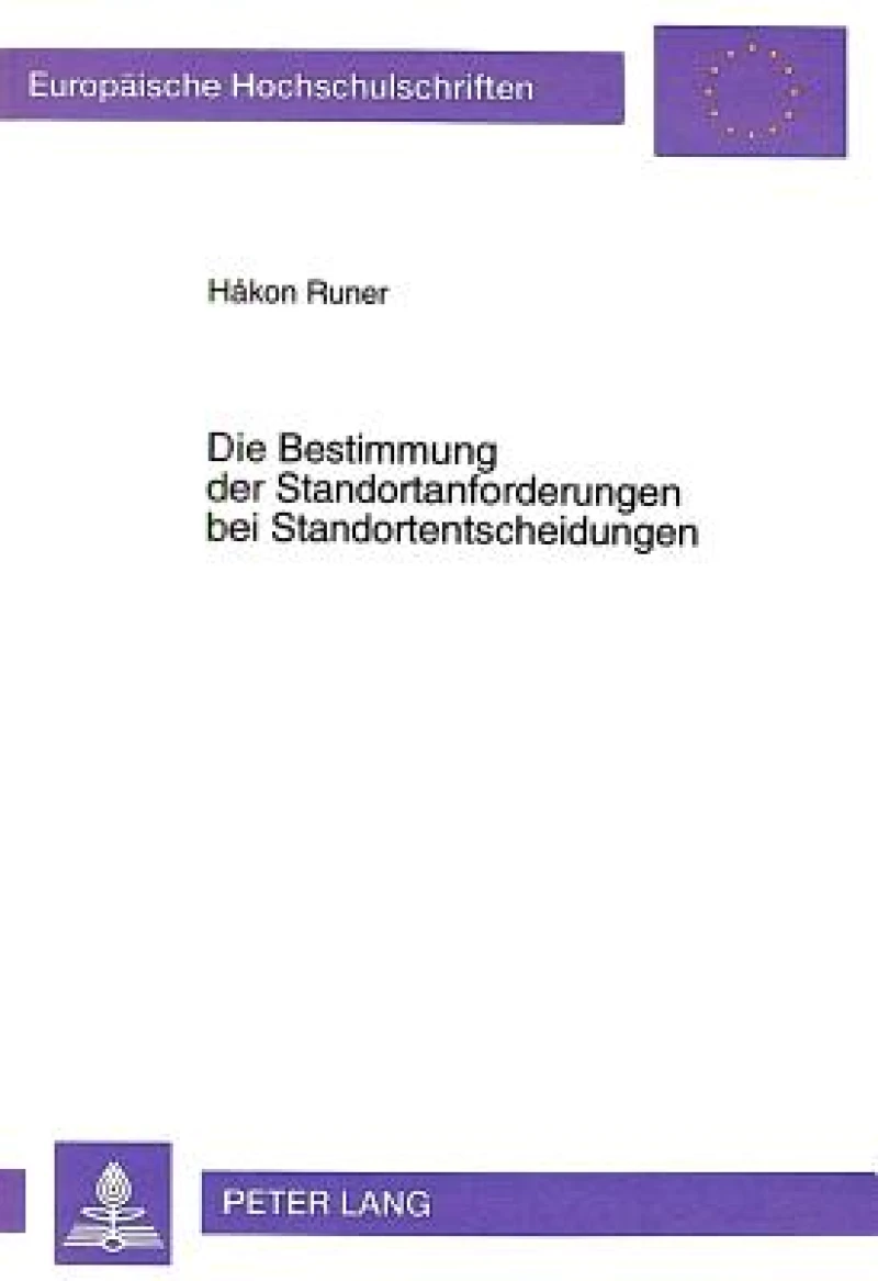 Die Bestimmung Der Standortanforderungen Bei Standortentscheidungen
