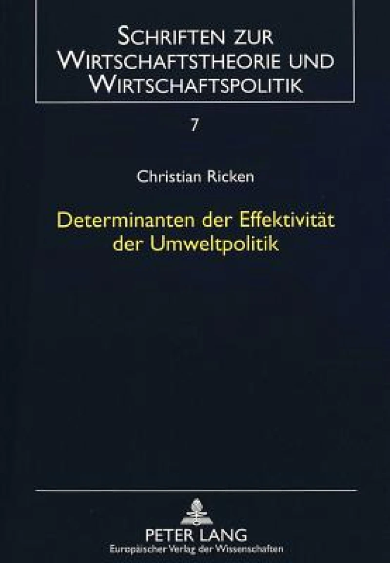 Determinanten der Effektivitaet der Umweltpolitik