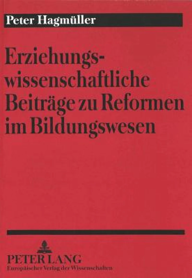 Erziehungswissenschaftliche Beitraege zu Reformen im Bildungswesen