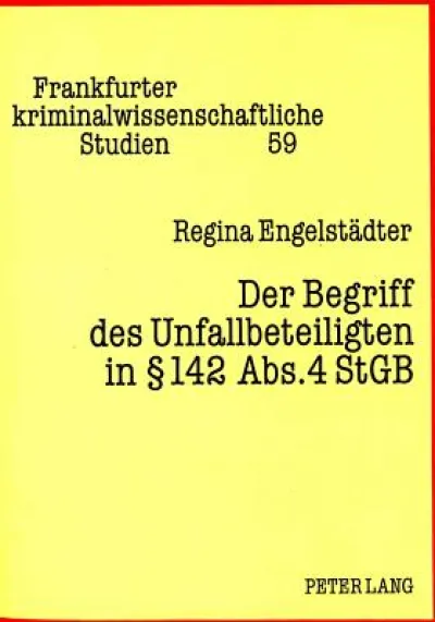 Der Begriff des Unfallbeteiligten in  142 Abs. 4 StGB