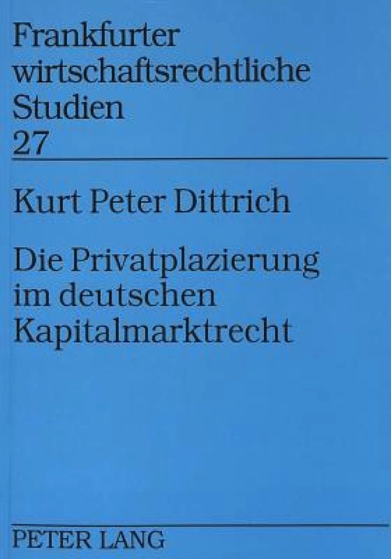 Die Privatplazierung im deutschen Kapitalmarktrecht