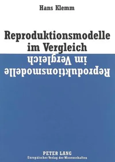 Reproduktionsmodelle im Vergleich