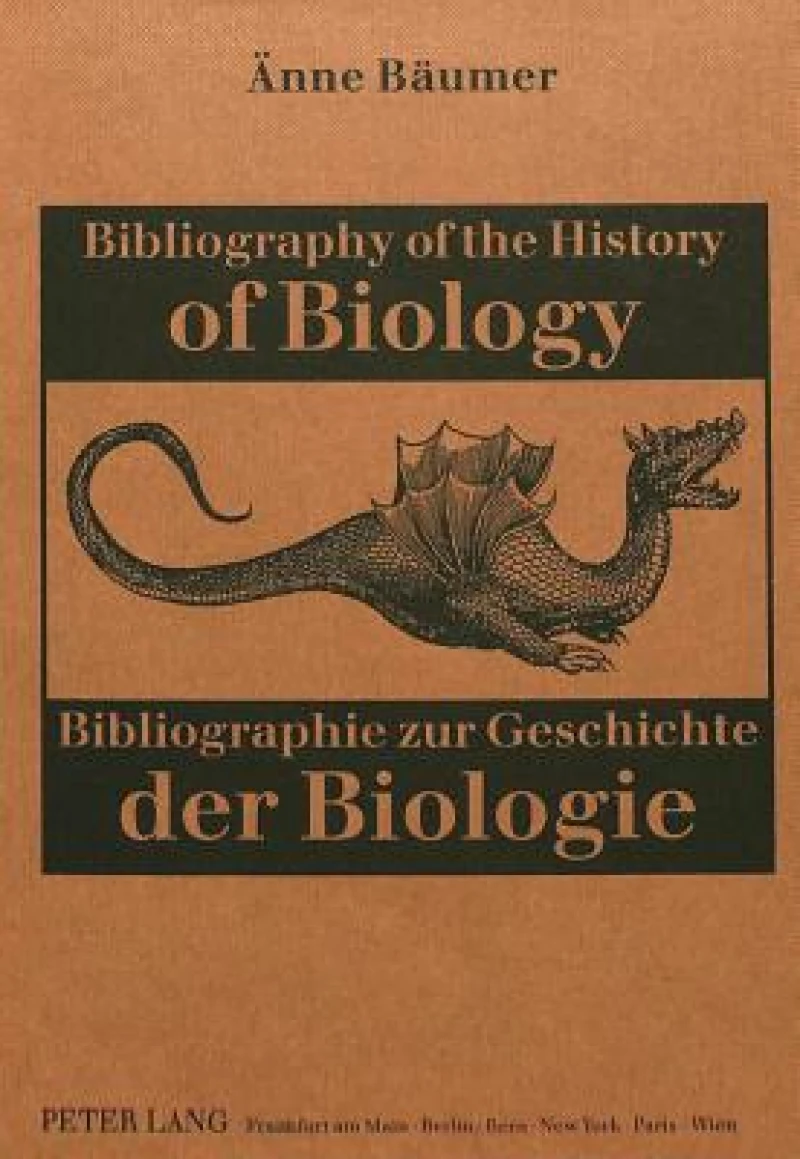 Bibliography of the History of Biology- Bibliographie zur Geschichte der Biologie