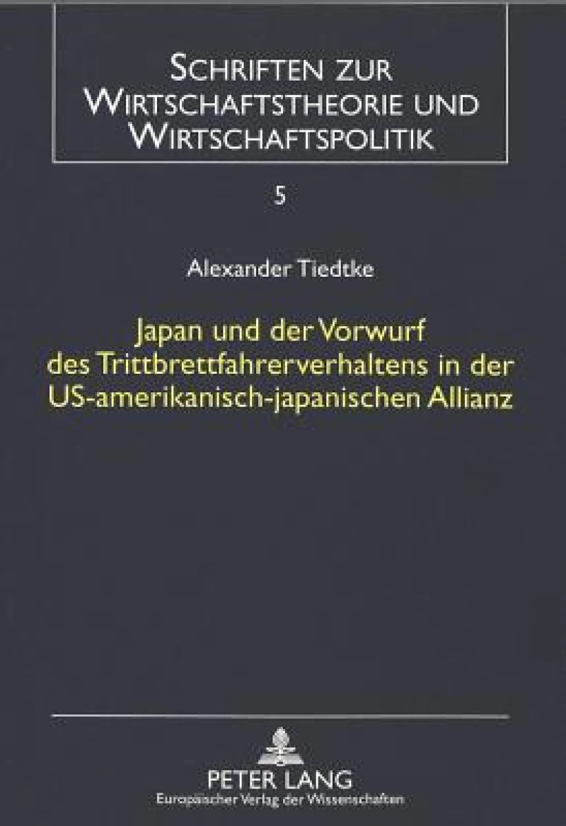 Japan und der Vorwurf des Trittbrettfahrerverhaltens in der US-amerikanisch-japanischen Allianz