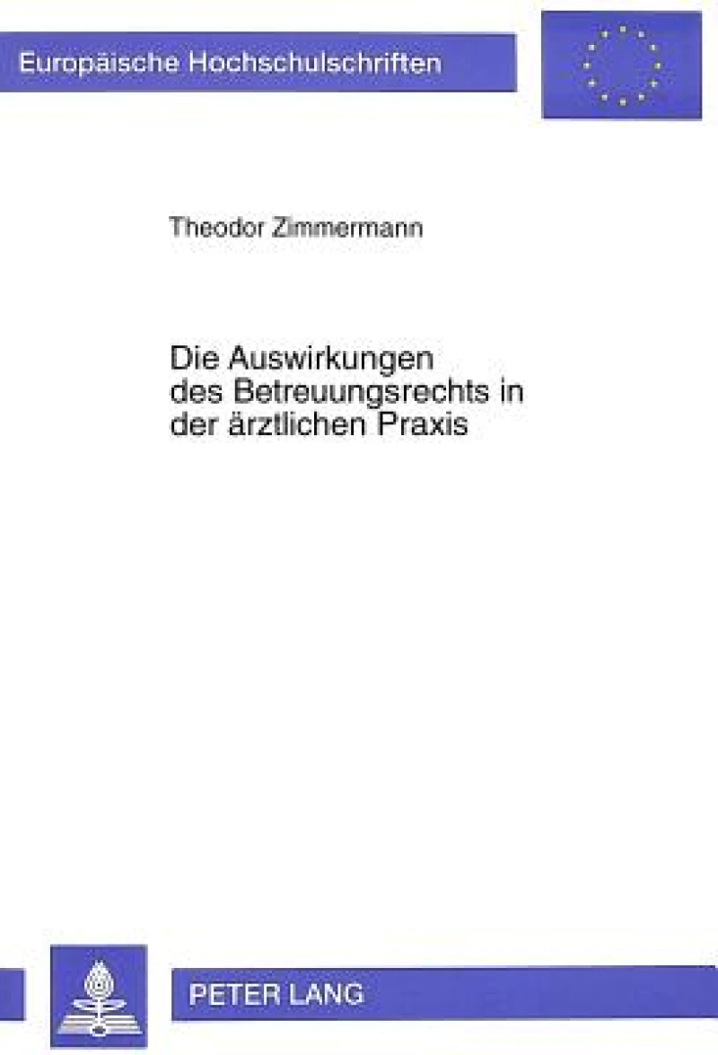 Die Auswirkungen des Betreuungsrechts in der aerztlichen Praxis