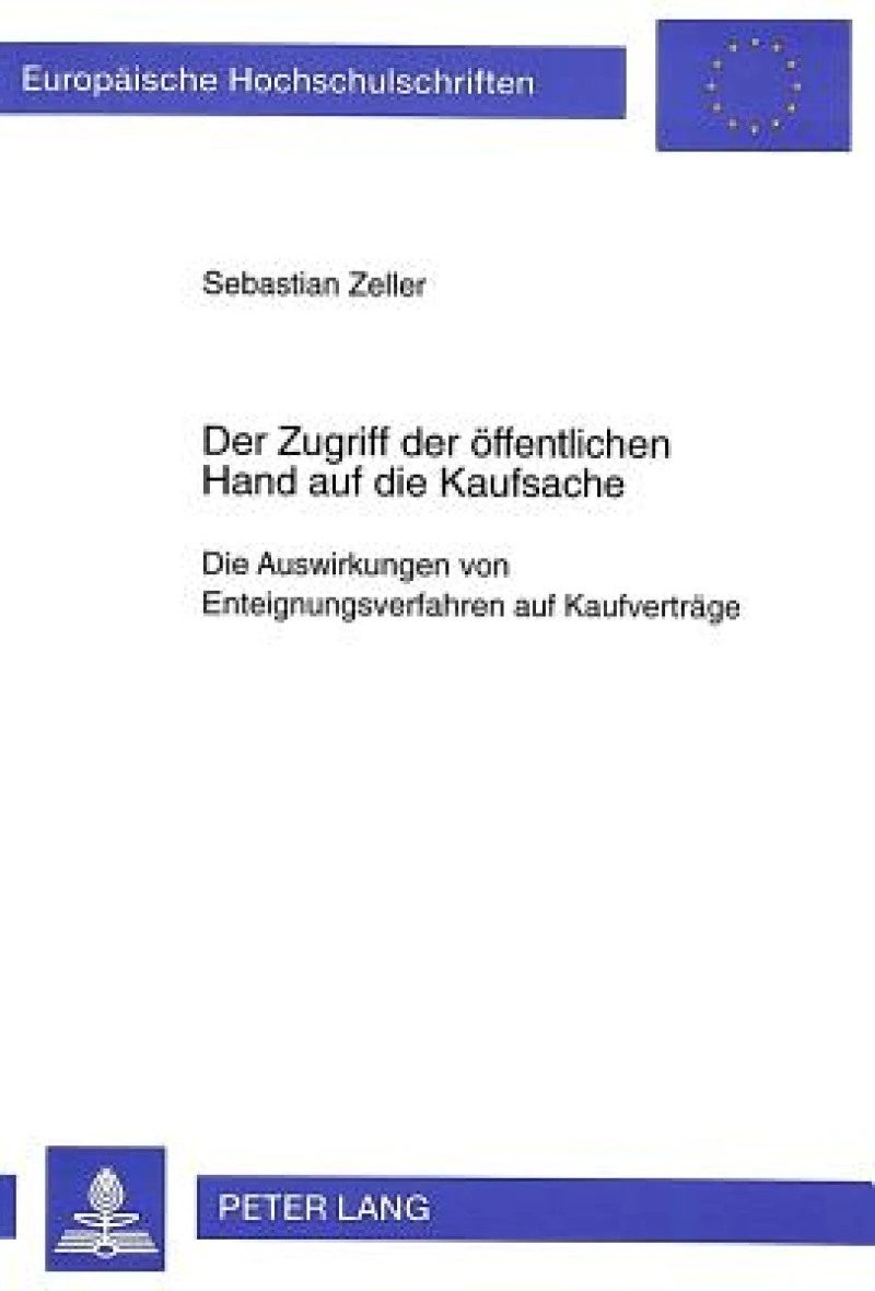 Der Zugriff der oeffentlichen Hand auf die Kaufsache