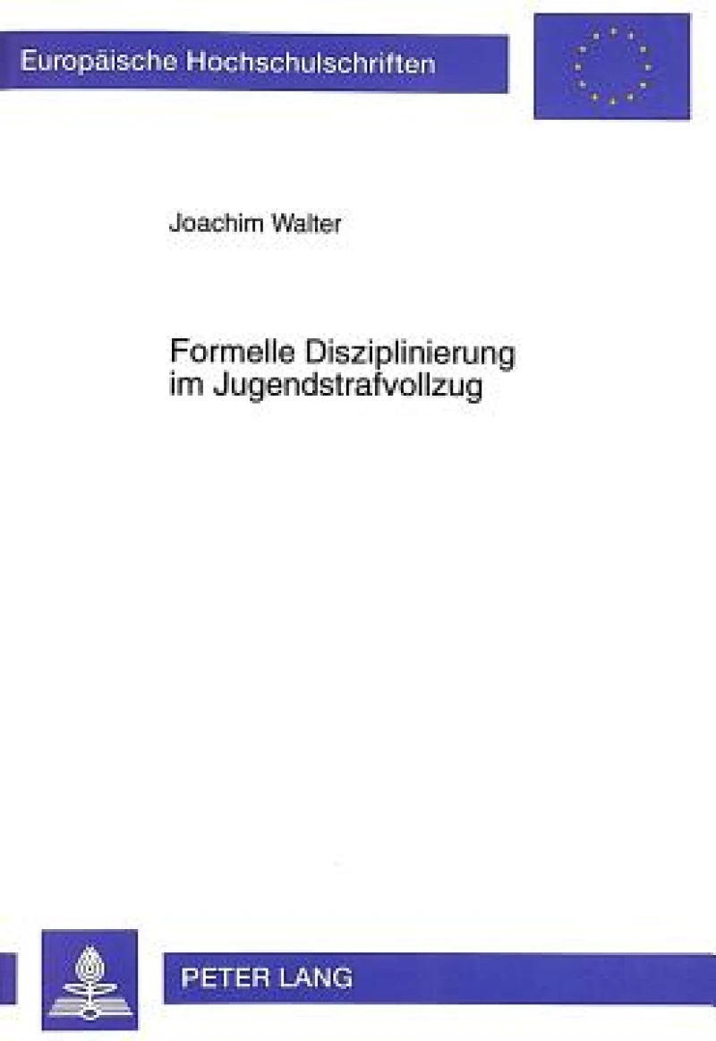 Formelle Disziplinierung Im Jugendstrafvollzug