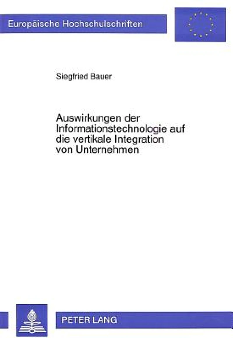 Auswirkungen Der Informationstechnologie Auf Die Vertikale Integration Von Unternehmen