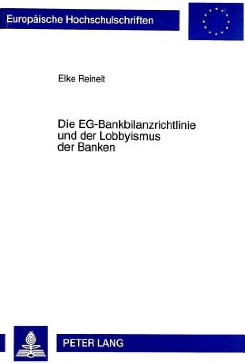 Die Eg-Bankbilanzrichtlinie Und Der Lobbyismus Der Banken