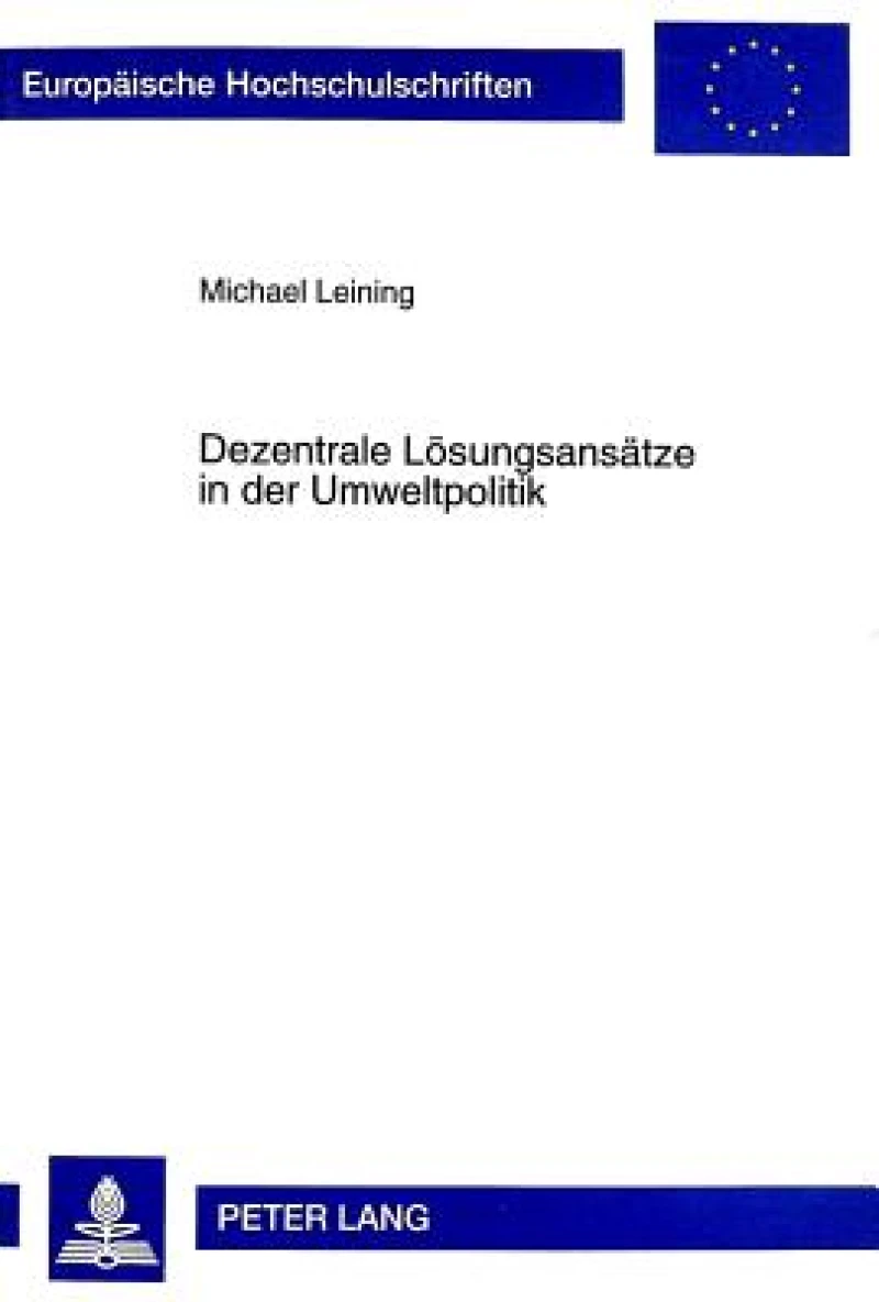 Dezentrale Loesungsansaetze in Der Umweltpolitik