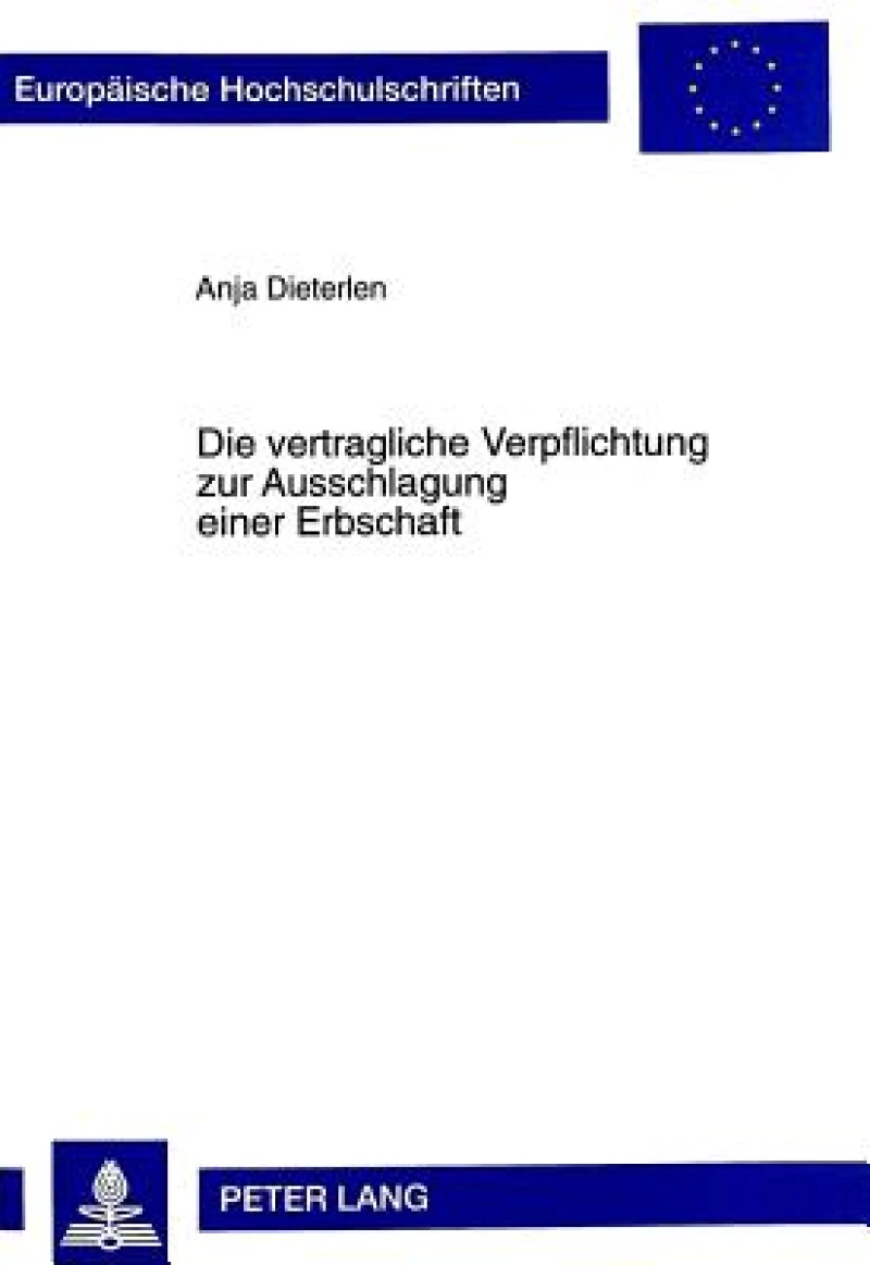 Die vertragliche Verpflichtung zur Ausschlagung einer Erbschaft