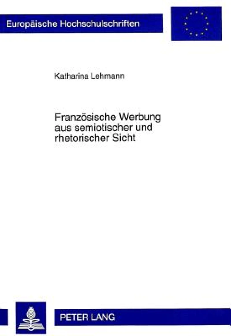 Franzoesische Werbung aus semiotischer und rhetorischer Sicht