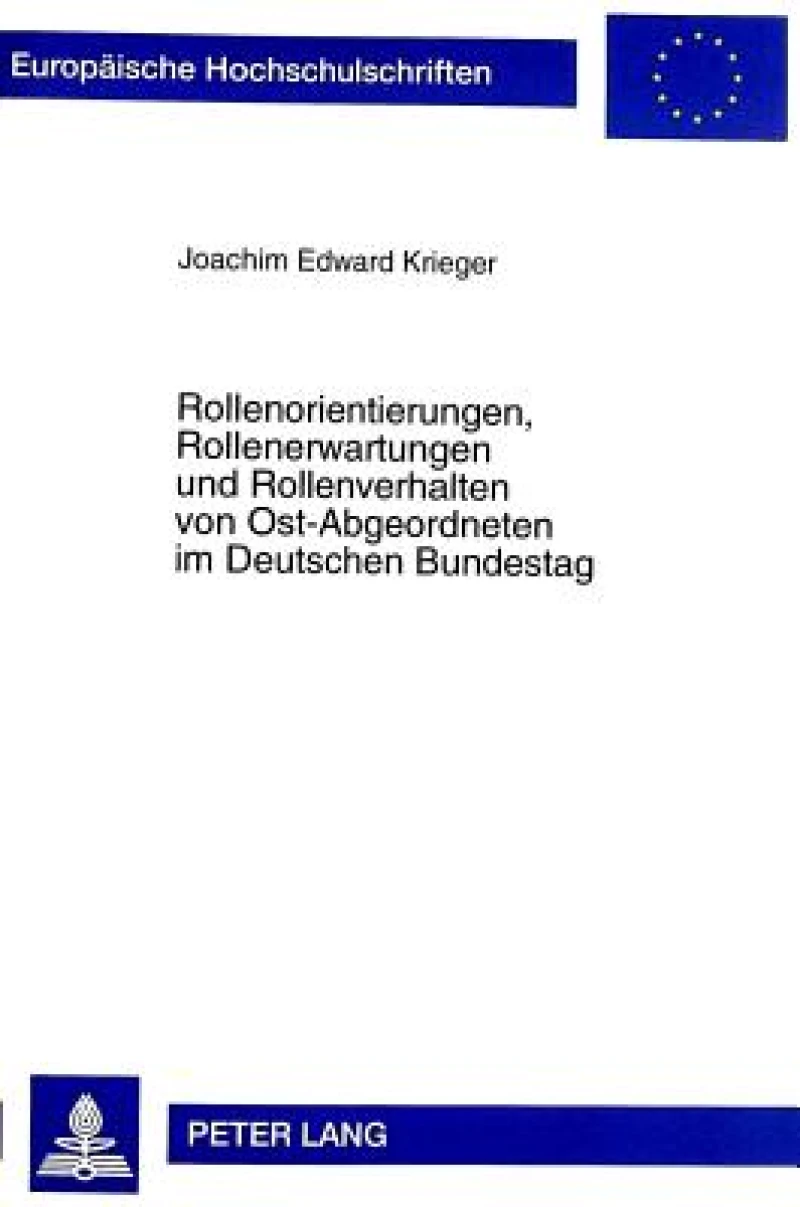 Rollenorientierungen, Rollenerwartungen und Rollenverhalten von Ost-Abgeordneten im Deutschen Bundestag
