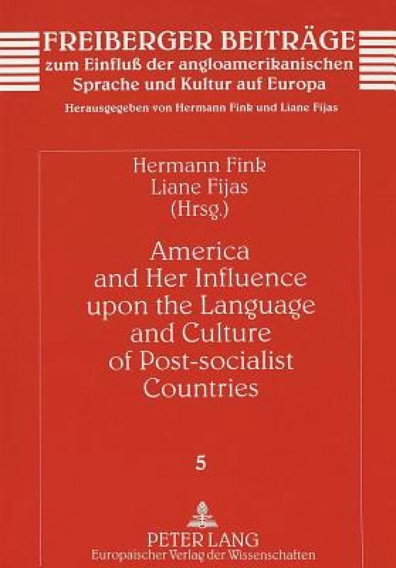 America and Her Influence upon the Language and Culture of Post-socialist Countries