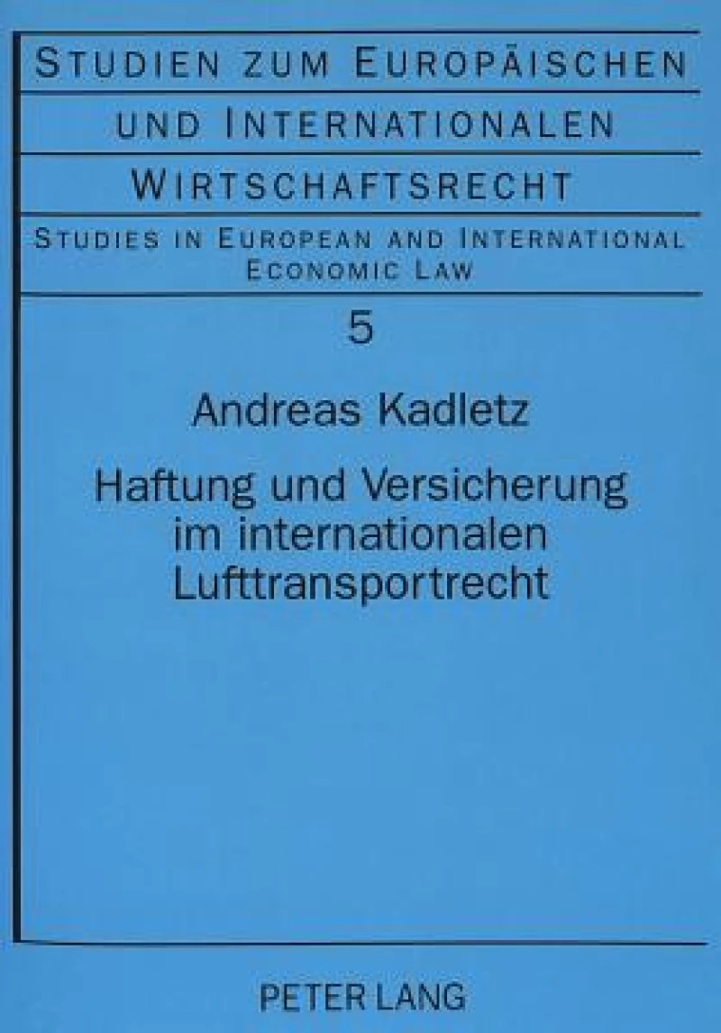 Haftung und Versicherung im internationalen Lufttransportrecht