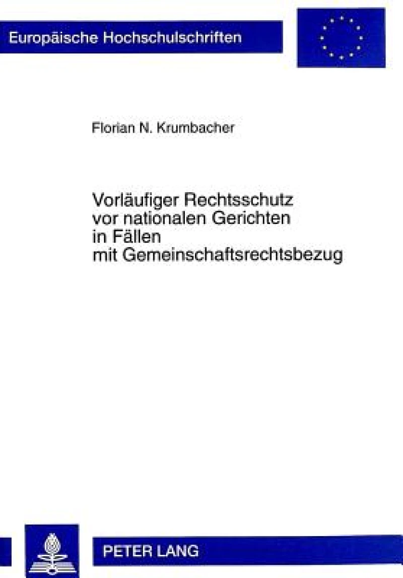 Vorlaeufiger Rechtsschutz vor nationalen Gerichten in Faellen mit Gemeinschaftsrechtsbezug