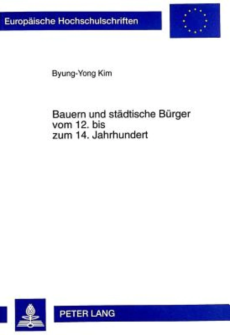 Bauern und staedtische Buerger vom 12. bis zum 14. Jahrhundert