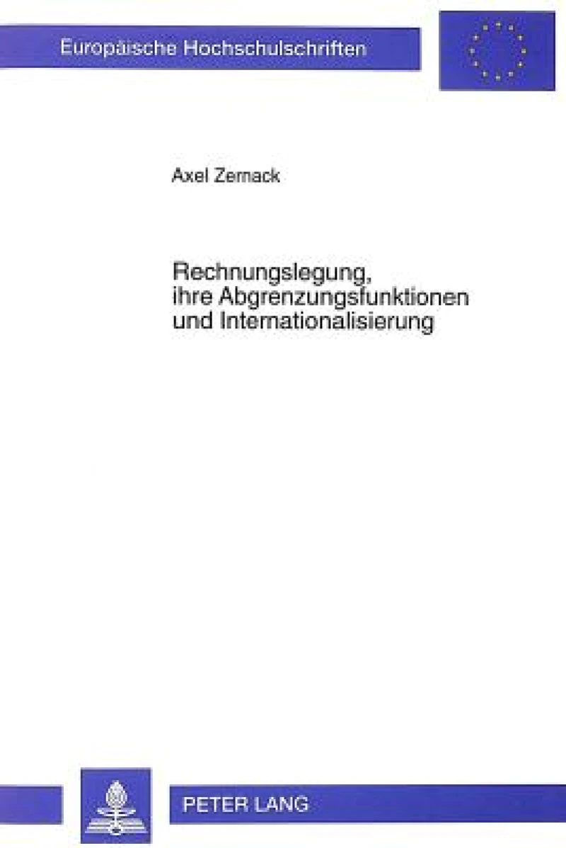 Rechnungslegung, ihre Abgrenzungsfunktionen und Internationalisierung