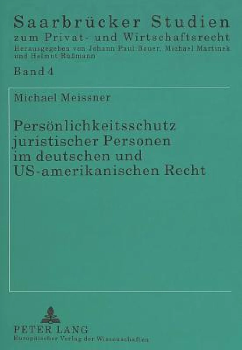 Persoenlichkeitsschutz juristischer Personen im deutschen und US-amerikanischen Recht