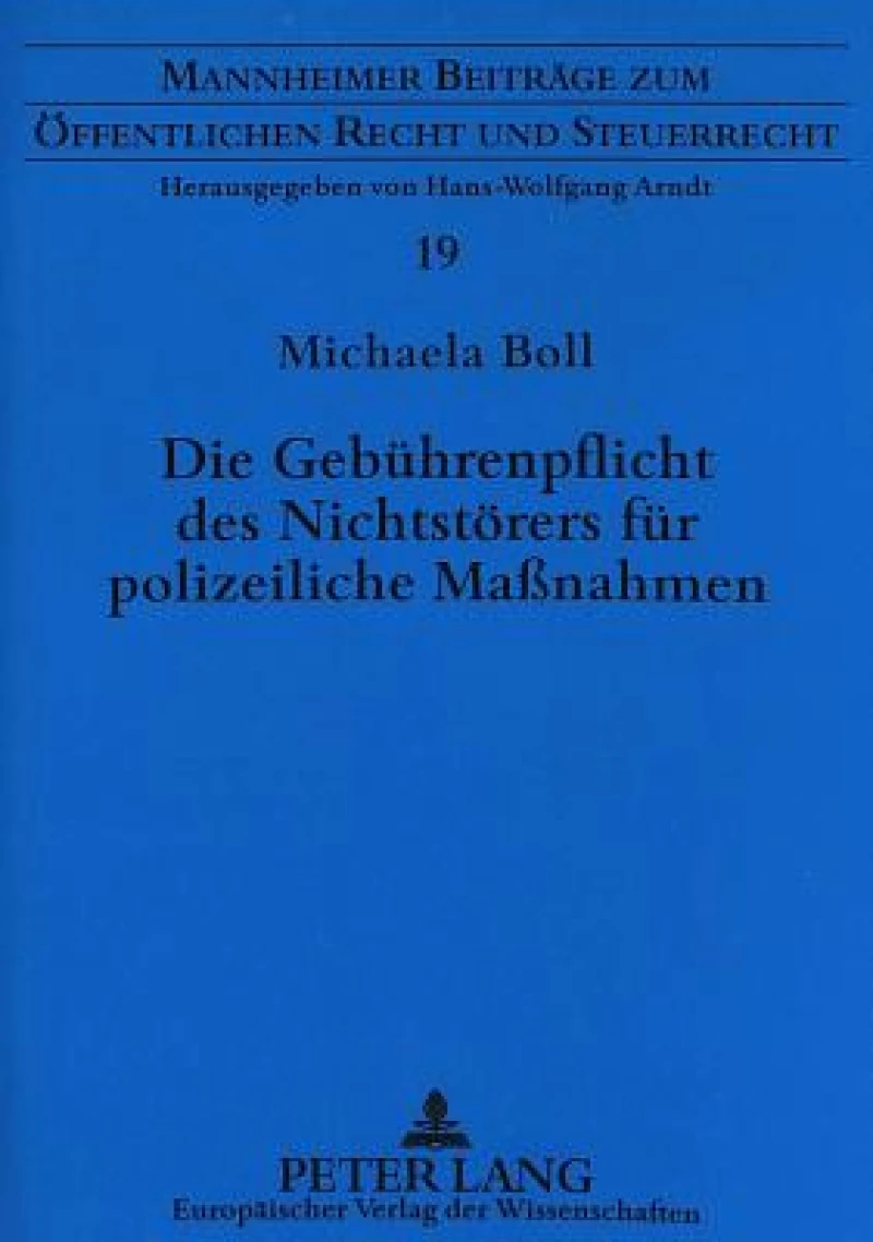 Die Gebuehrenpflicht des Nichtstoerers fuer polizeiliche Manahmen