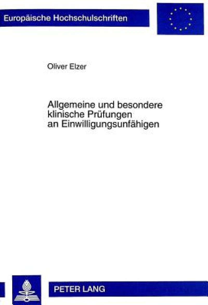 Allgemeine Und Besondere Klinische Pruefungen an Einwilligungsunfaehigen
