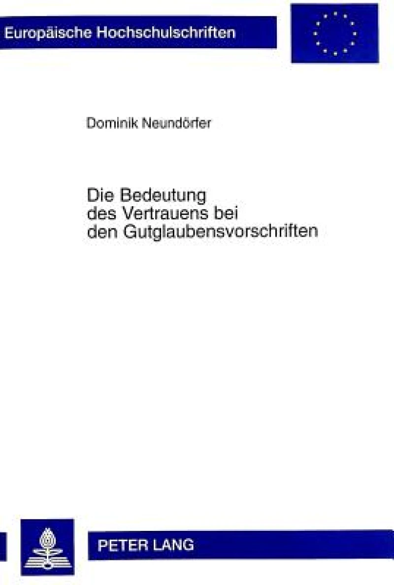 Die Bedeutung Des Vertrauens Bei Den Gutglaubensvorschriften