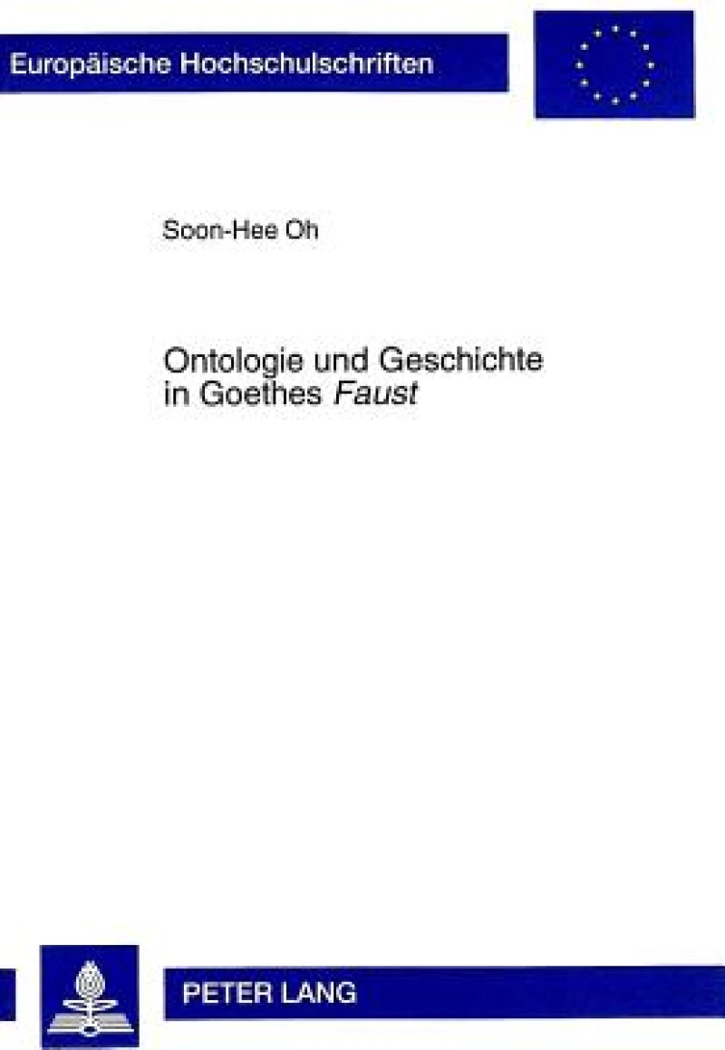 Ontologie Und Geschichte in Goethes «Faust»