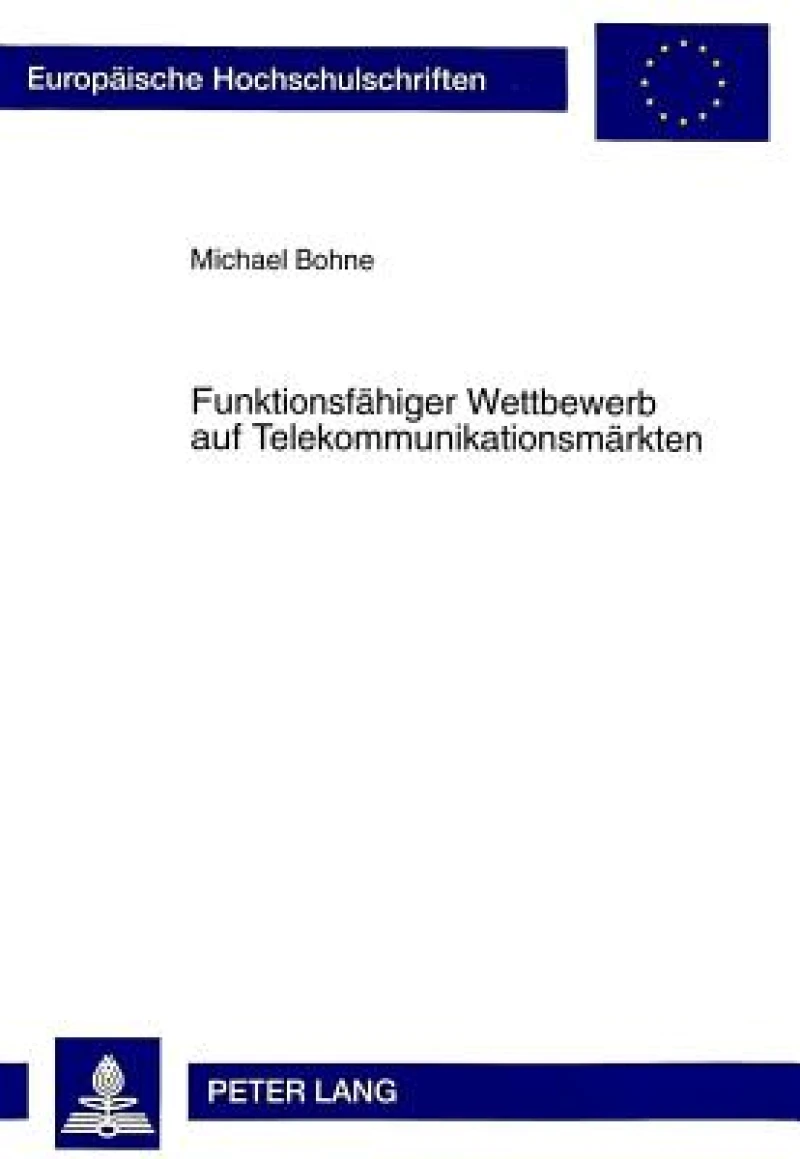 Funktionsfaehiger Wettbewerb auf Telekommunikationsmaerkten