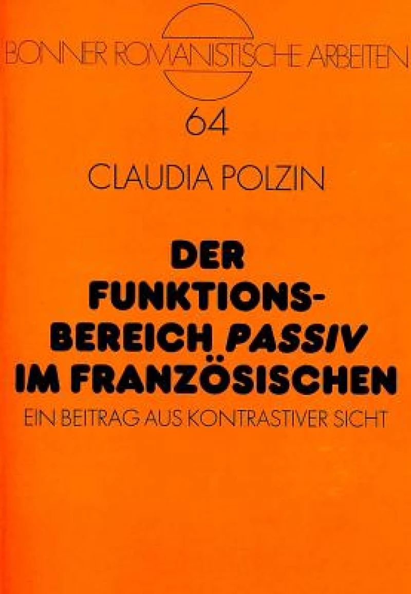 Der Funktionsbereich «Passiv» im Franzoesischen