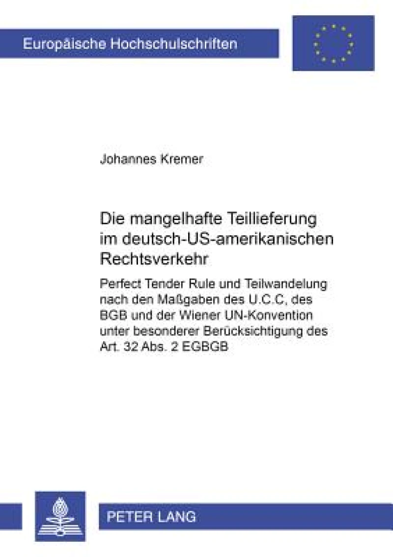 Die Mangelhafte Teillieferung Im Deutsch-Us-Amerikanischen Rechtsverkehr