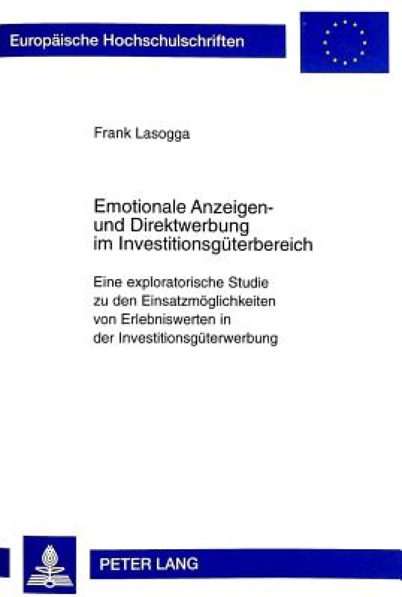 Emotionale Anzeigen- Und Direktwerbung Im Investitionsgueterbereich