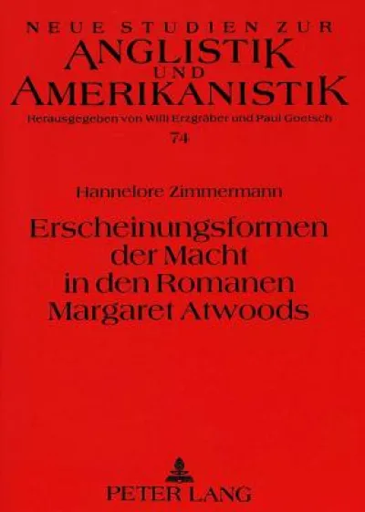 Erscheinungsformen der Macht in den Romanen Margaret Atwoods