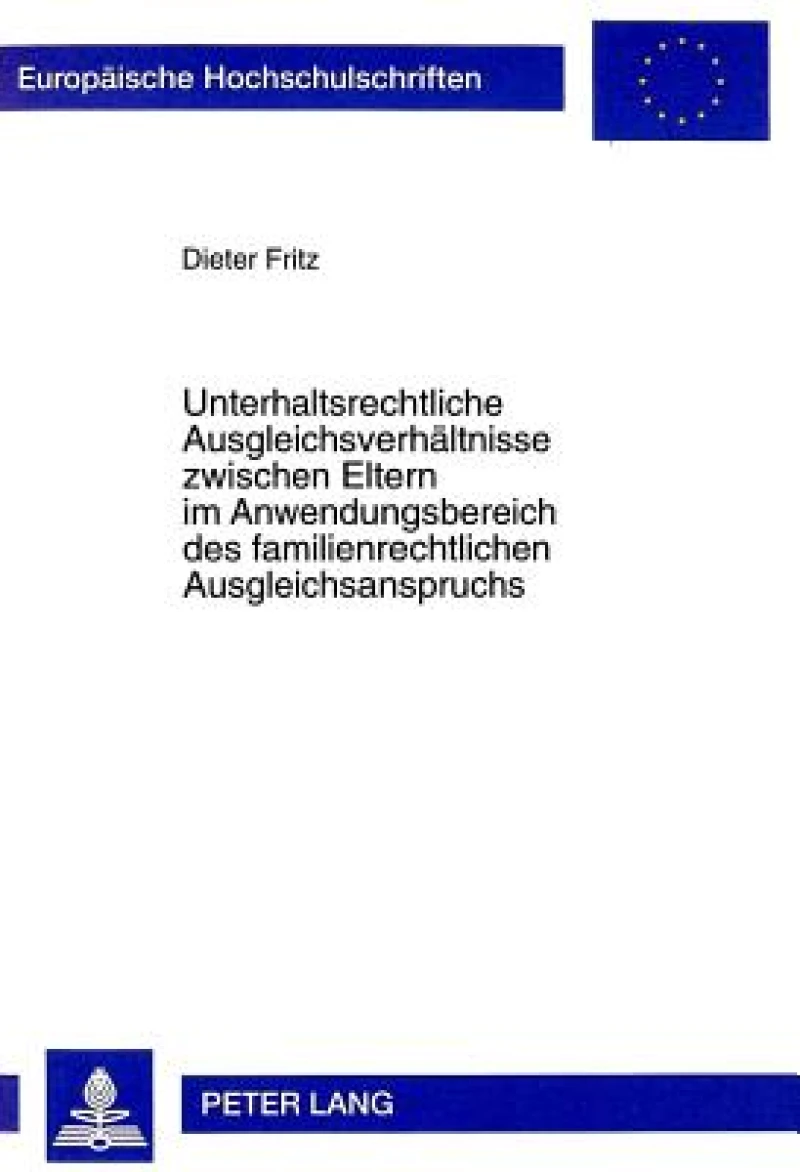 Unterhaltsrechtliche Ausgleichsverhaeltnisse zwischen Eltern im Anwendungsbereich des familienrechtlichen Ausgleichsanspruchs