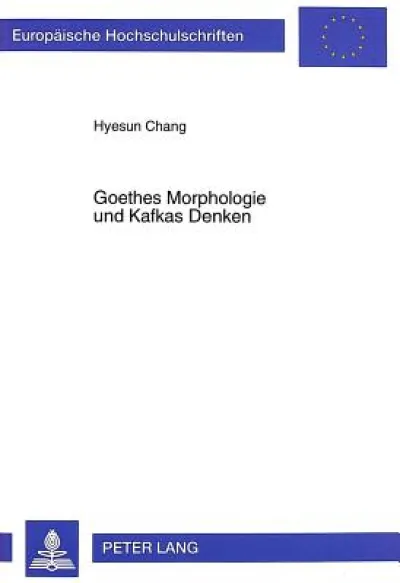 Goethes Morphologie Und Kafkas Denken