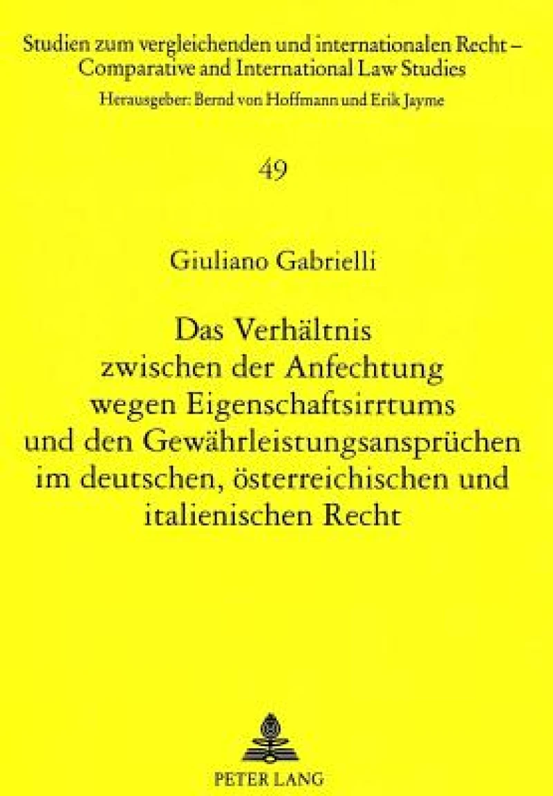 Das Verhaeltnis zwischen der Anfechtung wegen Eigenschaftsirrtums und den Gewaehrleistungsanspruechen im deutschen, oesterreichischen und italienischen Recht