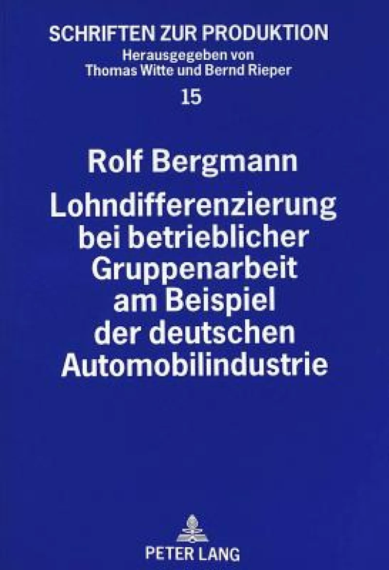 Lohndifferenzierung bei betrieblicher Gruppenarbeit am Beispiel der deutschen Automobilindustrie