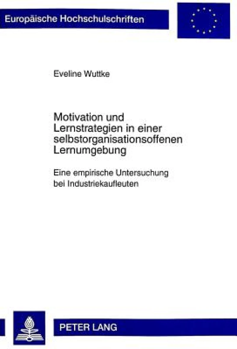 Motivation Und Lernstrategien in Einer Selbstorganisationsoffenen Lernumgebung