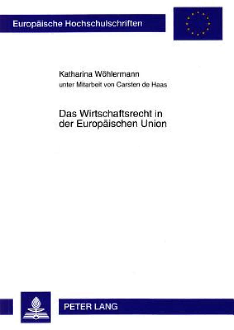 Das Wirtschaftsrecht in Der Europaeischen Union