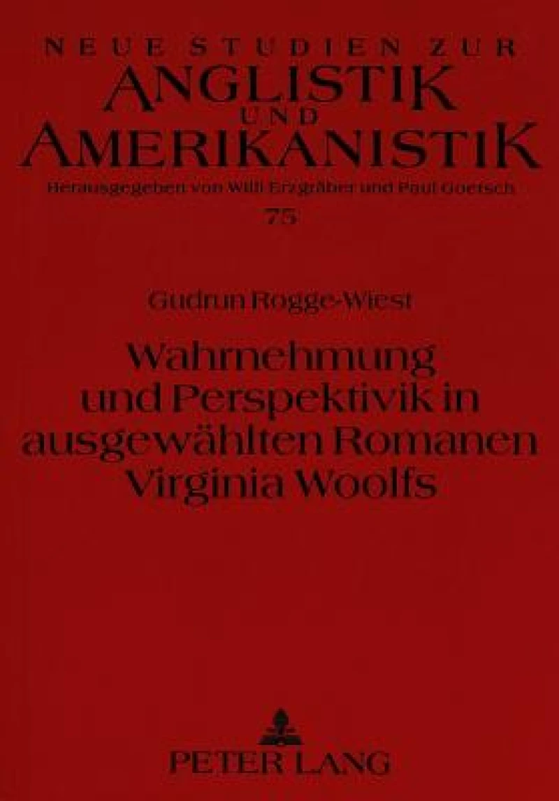 Wahrnehmung und Perspektivik in ausgewaehlten Romanen Virginia Woolfs