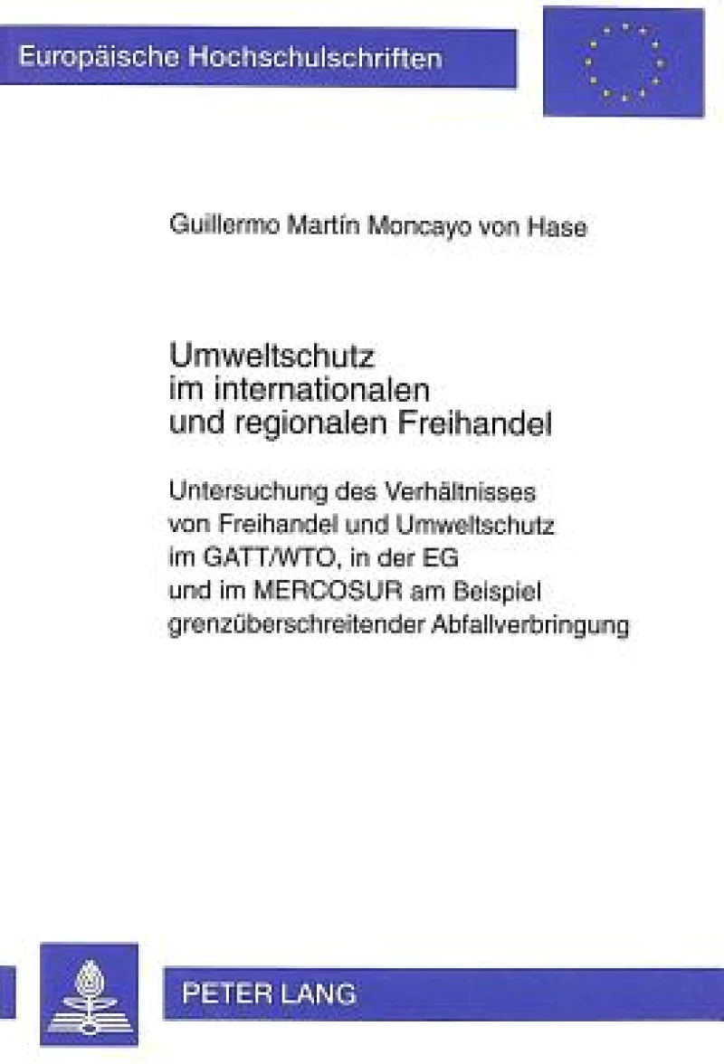 Umweltschutz im internationalen und regionalen Freihandel