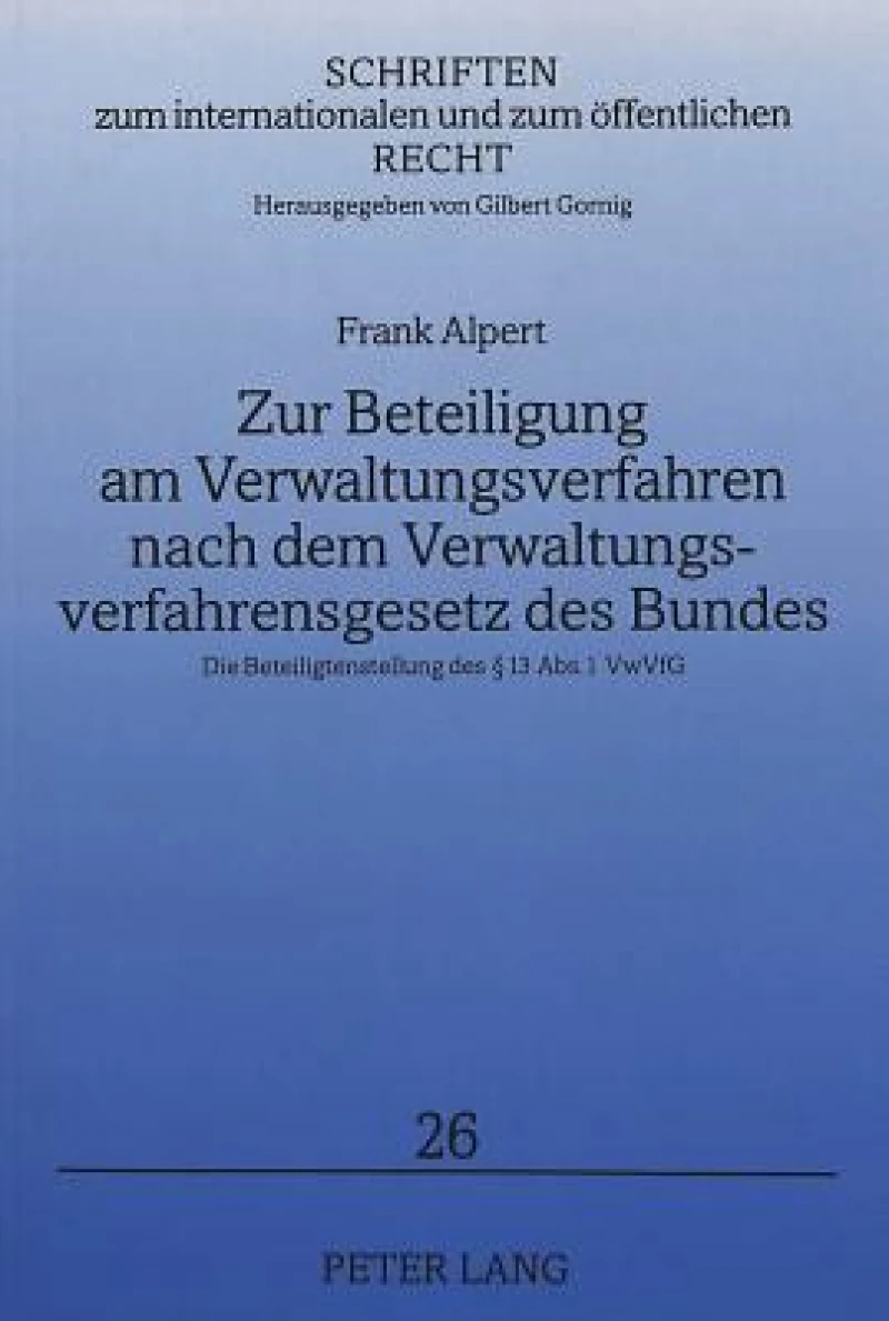 Zur Beteiligung am Verwaltungsverfahren nach dem Verwaltungsverfahrensgesetz des Bundes