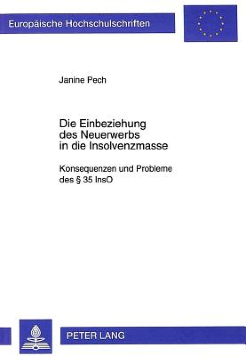 Die Einbeziehung des Neuerwerbs in die Insolvenzmasse