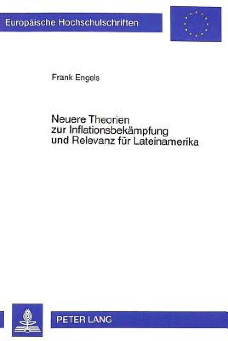 Neuere Theorien zur Inflationsbekaempfung und Relevanz fuer Lateinamerika