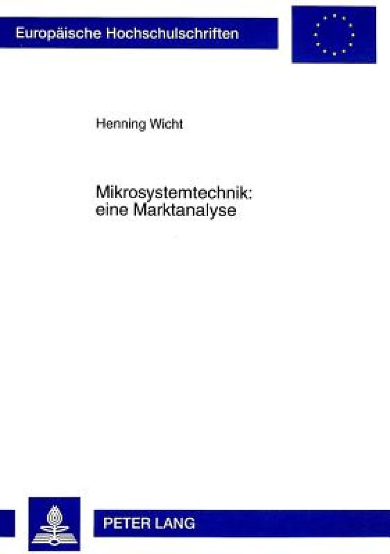 Mikrosystemtechnik: eine Marktanalyse