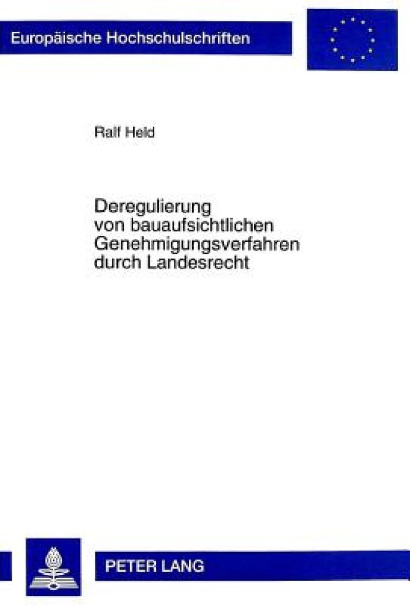 Deregulierung Von Bauaufsichtlichen Genehmigungsverfahren Durch Landesrecht