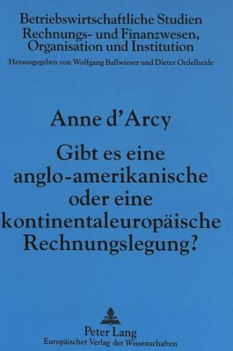Gibt es eine anglo-amerikanische oder eine kontinentaleuropaeische Rechnungslegung?