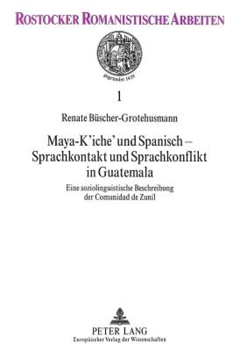 Maya-K'iche' und Spanisch - Sprachkontakt und Sprachkonflikt in Guatemala