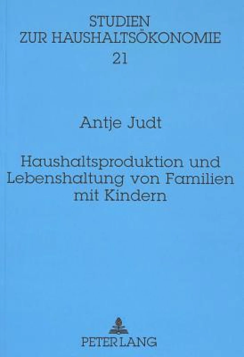 Haushaltsproduktion und Lebenshaltung von Familien mit Kindern