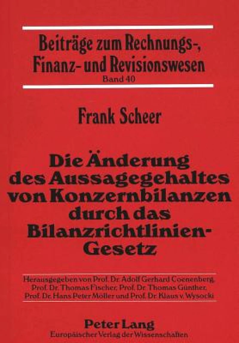 Die Aenderung des Aussagegehaltes von Konzernbilanzen durch das Bilanzrichtlinien-Gesetz